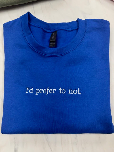 Prefer To Not Sweatshirt