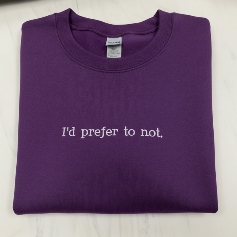Prefer To Not Sweatshirt