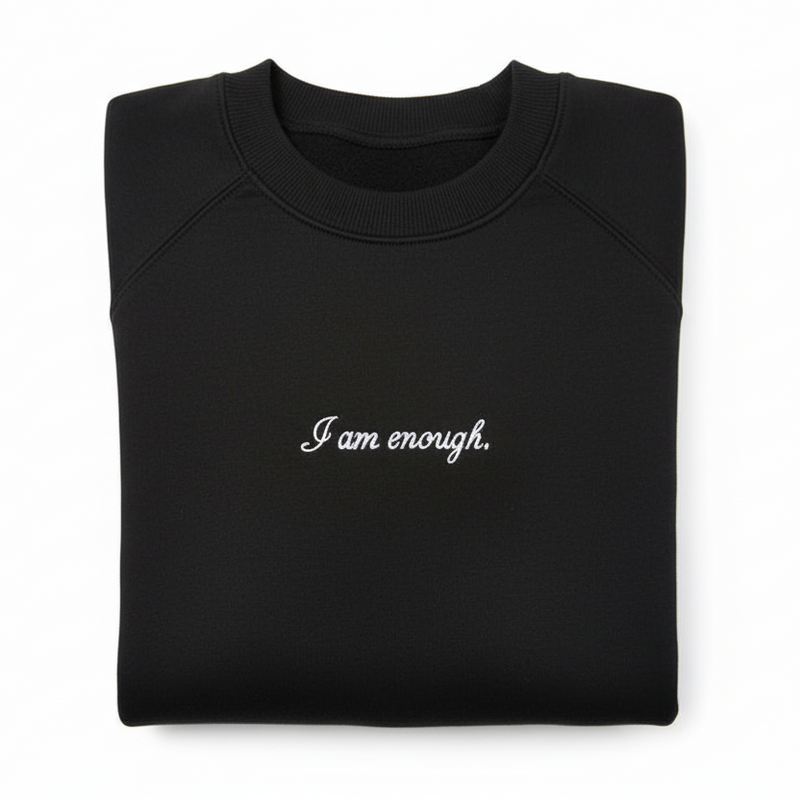 I Am Enough Sweatshirt