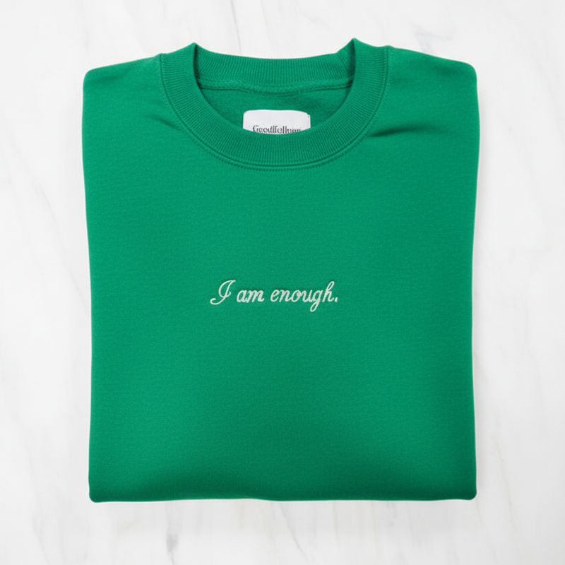 I Am Enough Sweatshirt