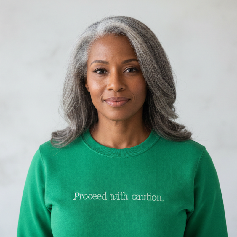 Proceed With Caution Sweatshirt