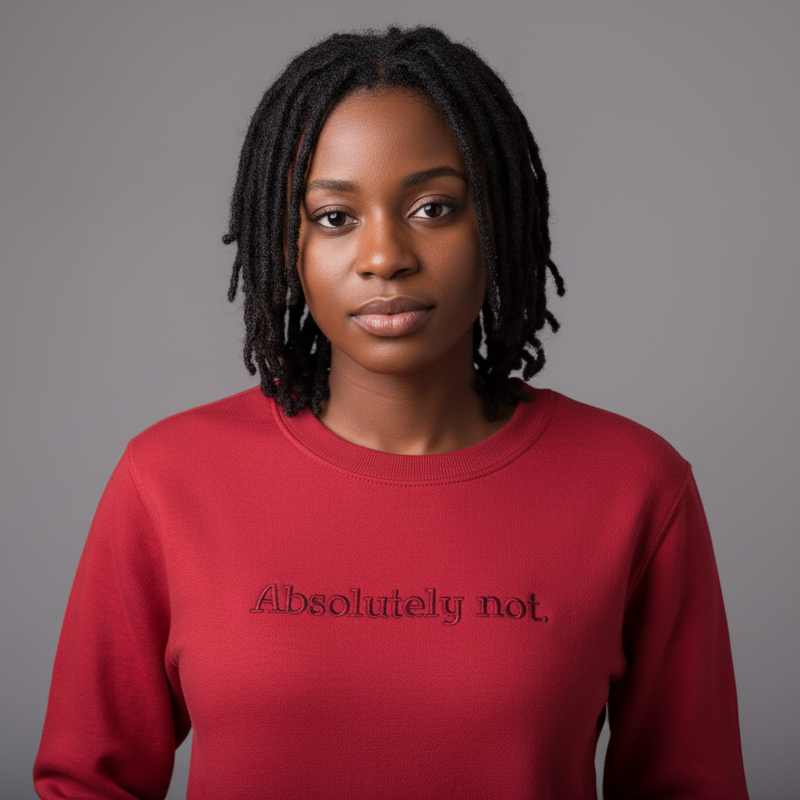Absolutely Not Sweatshirt