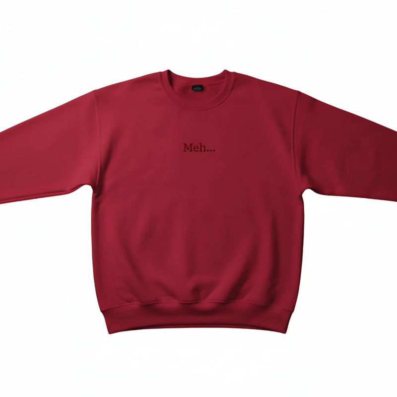 Meh Sweatshirt