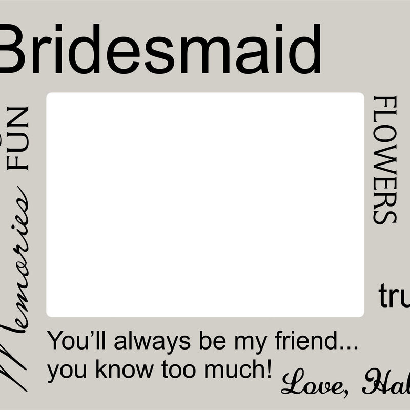 Presents of Mine, Bridesmaid Design, Frame, Wedding, Bridal